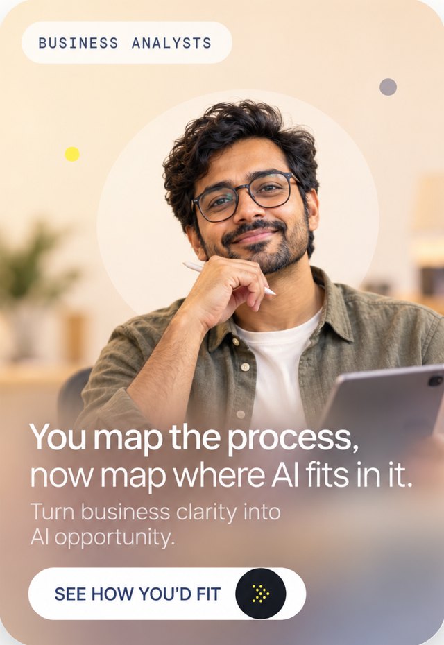 Business analysts: You map the process, now map where AI fits in it.