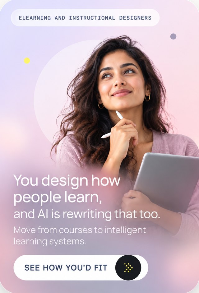 eLearning and instructional designers: You design how people learn, and AI is rewriting that too.