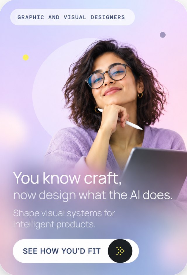 Graphic and visual designers: You know craft, now design what the AI does.